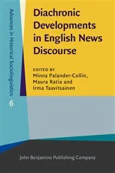 Book cover of Diachronic Developments in English News Discourse by Minna Palander-Collin