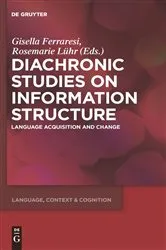 Book cover of Diachronic Studies on Information Structure by Gisella Ferraresi