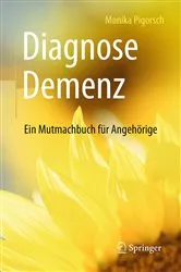 Book cover of Diagnose Demenz: Ein Mutmachbuch für Angehörige by Monika Pigorsch