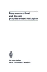 Book cover of Diagnosenschlüssel und Glossar psychiatrischer Krankheiten by R. Degkwitz