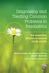 Book cover of Diagnosing and Treating Common Problems in Paediatrics by Michael Oneill
