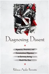Book cover of Diagnosing Dissent by Rebecca Ayako Bennette