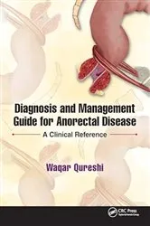 Book cover of Diagnosis and Management Guide for Anorectal Disease by Waqar Qureshi
