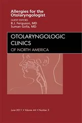 Book cover of Diagnosis and Management of Allergies for the Otolaryngologist, An Issue of Otolaryngologic Clinics by Berrylin J. Ferguson J. Ferguson MD