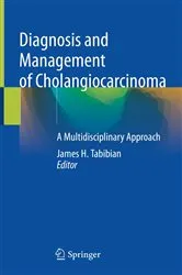 Book cover of Diagnosis and Management of Cholangiocarcinoma by James H. Tabibian