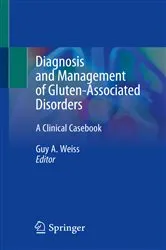 Book cover of Diagnosis and Management of Gluten-Associated Disorders by Guy A. Weiss
