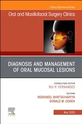 Book cover of Diagnosis and Management of Oral Mucosal Lesions, An Issue of Oral and Maxillofacial Surgery Clinics of North America, E-Book by Bhattacharyya DDS, MSD, Neel