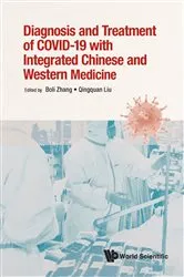 Book cover of Diagnosis And Treatment Of Covid-19 With Integrated Chinese And Western Medicine by Boli Zhang