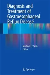 Book cover of Diagnosis and Treatment of Gastroesophageal Reflux Disease by Michael F. Vaezi