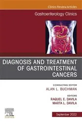 Book cover of Diagnosis and Treatment of Gastrointestinal Cancers, An Issue of Gastroenterology Clinics of North America, E-Book by Davila MD, AGAF, FASGE, FACG, Marta