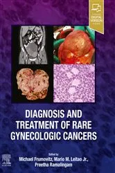 Book cover of Diagnosis and Treatment of Rare Gynecologic Cancers - E-Book by Frumovitz MD, PhD, Michael
