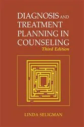 Book cover of Diagnosis and Treatment Planning in Counseling (3rd ed.) by Linda Seligman