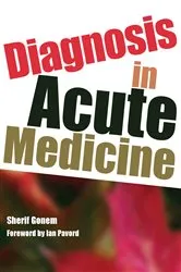 Book cover of Diagnosis in Acute Medicine by Sherif Gonem