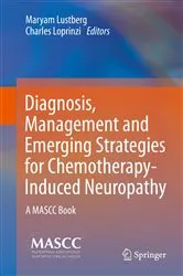 Book cover of Diagnosis, Management and Emerging Strategies for Chemotherapy-Induced Neuropathy by Maryam Lustberg