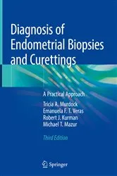 Book cover of Diagnosis of Endometrial Biopsies and Curettings (3rd ed.) by Tricia A. Murdock