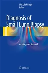 Book cover of Diagnosis of Small Lung Biopsy by Mostafa M. Fraig