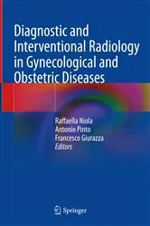 Book cover of Diagnostic and Interventional Radiology in Gynecological and Obstetric Diseases by Raffaella Niola