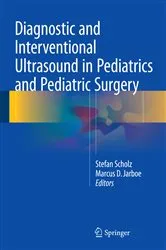 Book cover of Diagnostic and Interventional Ultrasound in Pediatrics and Pediatric Surgery by Stefan Scholz