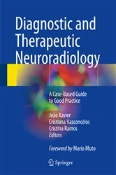 Book cover of Diagnostic and Therapeutic Neuroradiology by João Xavier