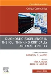 Book cover of Diagnostic Excellence in the ICU: Thinking Critically and Masterfully, An Issue of Critical Care Clinics, E-Book by Paul Bergl MD