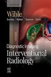 Book cover of Diagnostic Imaging: Interventional Radiology E-Book (3rd ed.) by Brandt C. Wible MD
