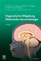 Book cover of Diagnostic Imaging: Pädiatrische Neuroradiologie (3rd ed.) by Kevin R Moore