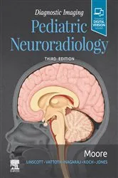 Book cover of Diagnostic Imaging: Pediatric Neuroradiology E-Book (3rd ed.) by Kevin R. Moore MD