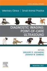 Book cover of Diagnostic Imaging: Point-of-care Ultrasound, An Issue of Veterinary Clinics of North America: Small Animal Practice, E-Book by Lisciandro DVM, Dipl. ABVP, Dipl. ACVECC, Gregory R.
