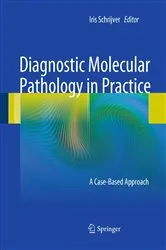 Book cover of Diagnostic Molecular Pathology in Practice by Iris Schrijver
