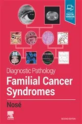 Book cover of Diagnostic Pathology: Familial Cancer Syndromes E-Book (2nd ed.) by Nosé MD, PhD, Vania
