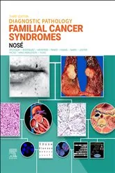 Book cover of Diagnostic Pathology: Familial Cancer Syndromes - E-Book (3rd ed.) by Nosé MD, PhD, Vania