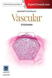 Book cover of Diagnostic Pathology: Vascular E-Book by Stockman MD, FCAP, David L.
