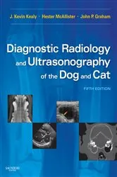 Book cover of Diagnostic Radiology and Ultrasonography of the Dog and Cat (5th ed.) by Kealy MVB, MVM, MRCVS, DVR, J. Kevin