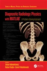 Book cover of Diagnostic Radiology Physics with MATLAB® by Johan Helmenkamp