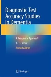 Book cover of Diagnostic Test Accuracy Studies in Dementia (2nd ed.) by A. J. Larner