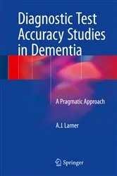 Book cover of Diagnostic Test Accuracy Studies in Dementia by A.J. Larner