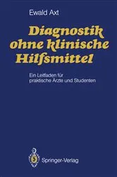 Book cover of Diagnostik ohne klinische Hilfsmittel by Ewald Axt