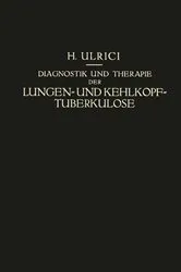 Book cover of Diagnostik und Therapie der Lungen- und Kehlkopf-Tuberkulose by Helmuth Ulrici