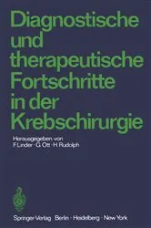 Book cover of Diagnostische und therapeutische Fortschritte in der Krebschirurgie by Fritz Linder