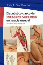 Book cover of Diagnóstico clínico del miembro superior en terapia manual by Juan Antonio Díaz Mancha