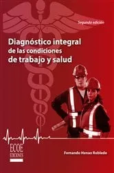 Book cover of Diagnóstico integral de las condiciones de trabajo y salud - 2da edición (2nd ed.) by Fernando Henao Robledo