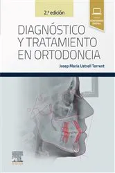 Book cover of Diagnóstico y tratamiento en ortodoncia (2nd ed.) by Josep Maria Ustrell Torrent
