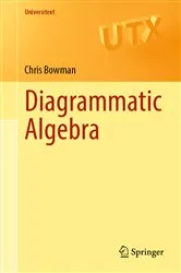 Book cover of Diagrammatic Algebra by Chris Bowman