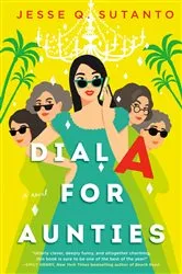 Book cover of Dial A for Aunties by Jesse Q. Sutanto