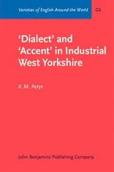 Book cover of 'Dialect' and 'Accent' in Industrial West Yorkshire by K.M. Petyt