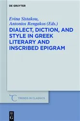Book cover of Dialect, Diction, and Style in Greek Literary and Inscribed Epigram by Evina Sistakou