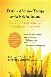 Book cover of Dialectical Behavior Therapy for At-Risk Adolescents by Pat Harvey