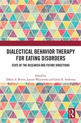 Book cover of Dialectical Behavior Therapy for Eating Disorders by Tiffany A. Brown