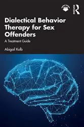 Book cover of Dialectical Behavior Therapy for Sex Offenders by Abigail Kolb
