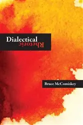 Book cover of Dialectical Rhetoric by Bruce Mccomiskey